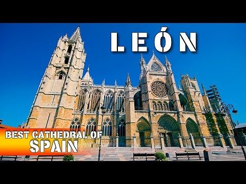 Spain Celestial Monument | The Cathedral of León | Documentary about León 4k