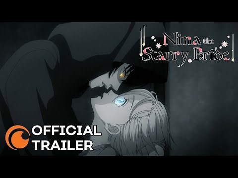 Nina the Starry Bride | Official Trailer | Crunchyroll