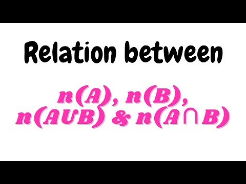 Relation between n(A), n(B), n(AUB) and n(AnB) || Sets || Class 10 Maths