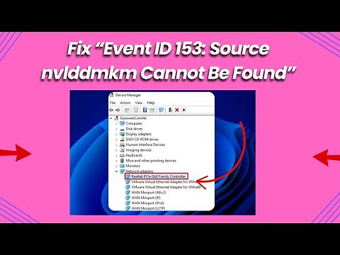 Fix “Event ID 153 Source nvlddmkm Cannot Be Found”