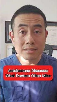 Autoimmune Diseases: What Doctors Often Miss