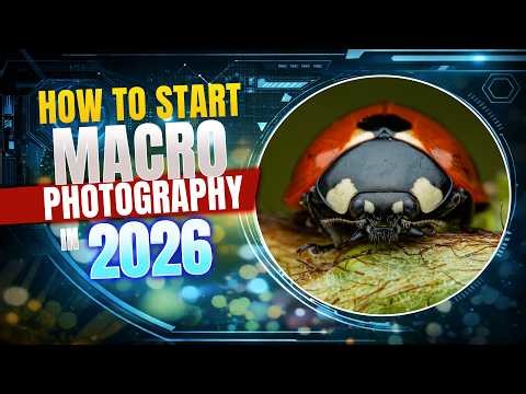 How to Start Macro Photography in 2026!