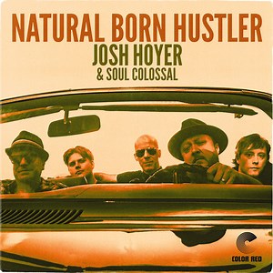 Josh Hoyer & Soul Colossal - Natural Born Hustler
