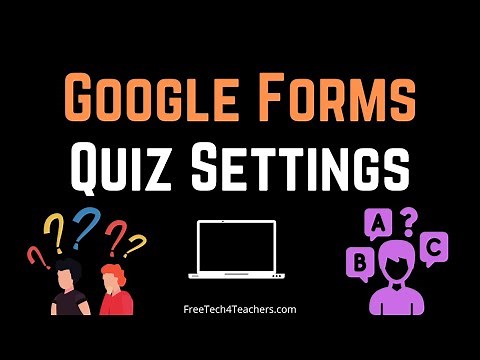 An Overview of Google Forms Quiz Settings