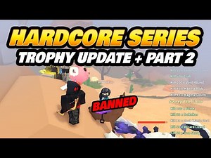 Hardcore Trophy Update and Series Part 2 - Roblox Islands