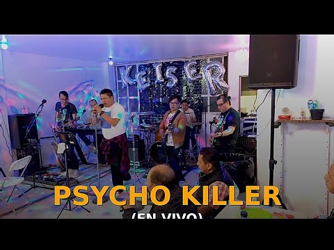 Psycho Killer (en vivo) con KEISER