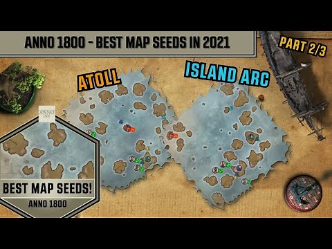 Anno 1800 - Best Map Seeds in 2022 - Atoll & Island Arc - Part 2/3