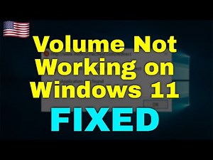 How to Fix Volume Not Working on Windows 11