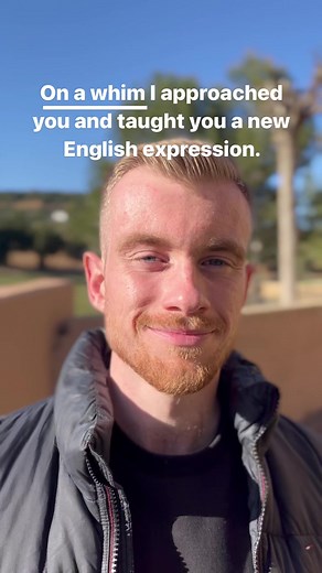 Understanding 'On a Whim' - New English Expressions Explained