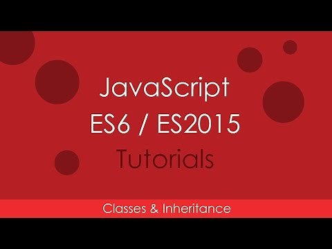 JavaScript ES6 / ES2015 - [04] Classes and Inheritance