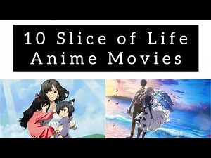 10 SLICE of LIFE anime movies | BEST SLICE OF LIFE ANIME MOVIES