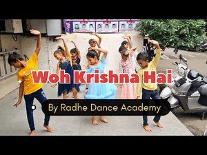 "Wo Krishna Hai" Kids Dance Performance | Janmashtami Special 2025 | Radhe Dance Academy