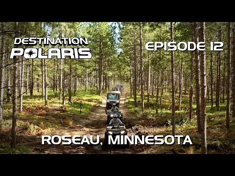 Destination Polaris: "Roseau Minnesota" Ep. 12