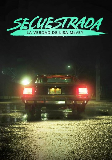 Secuestrada: La verdad de Lisa Mcvey online