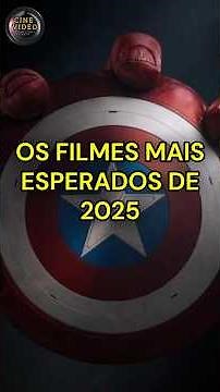 OS FILMES MAIS ESPERADOS DE 2025!