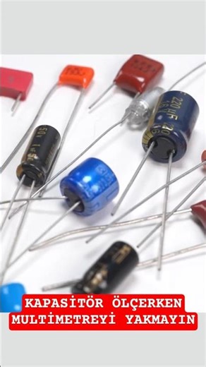 Multimetreyi YAKMAYIN! 💥 Kondansatör Nasıl Ölçülür? ("OL" Ne Demek?)