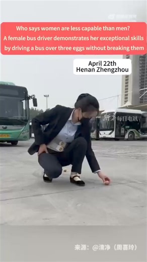 9.9K views · 245 reactions | Challenging stereotypes: Watch as a skilled female bus driver masterfully maneuvers a bus over three eggs without cracking a single one, and stay tuned till the end for another impressive display of her abilities! Who says women can't match men? #China #chinalife | Embassy of The People's Republic of China in the United States | Facebook