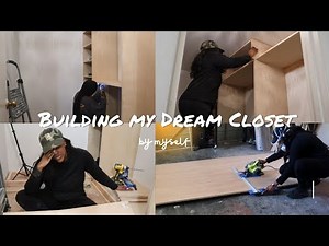 Transforming a Closet into a Custom Luxury Closet | Building my Dream Closet Ep. 2
