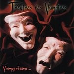 Theatres Des Vampires - Vampyrìsme...