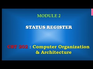 Status Register | M2_8 | KTU | CST 202 Computer Organisation and Architecture