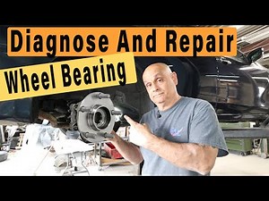 How to Diagnose and Repair a Bad Wheel Bearing Sound