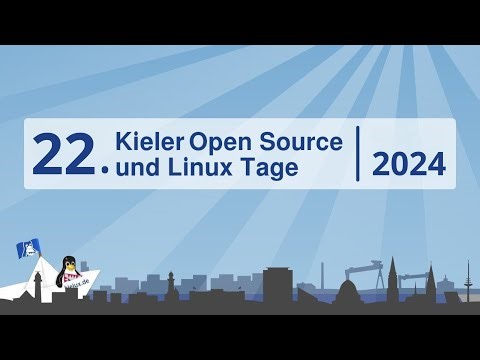 22. Kieler Linux Tage (R114)