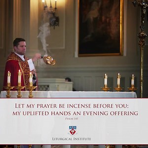 9K views · 511 reactions | Let my prayer be incense before you; my uplifted hands an evening offering -Psalm 141 www.LitugicalInstitute.org | The Liturgical Institute | Facebook