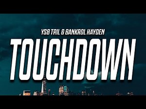 YSB Tril & Bankrol Hayden - Touchdown (Lyrics)