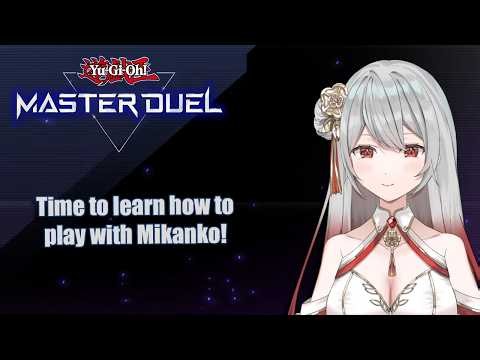 【MASTER DUEL】Time to learn how to play with Mikanko!