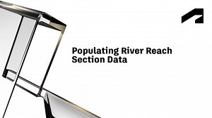 Populating river reach section data  | Autodesk