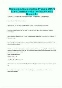 Medication Administration Program MAP Exam Questions with Correct Answers Graded A2630