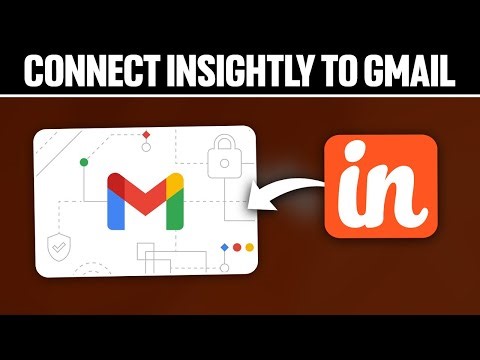 How To Connect Insightly To Gmail 2025! (Full Tutorial)