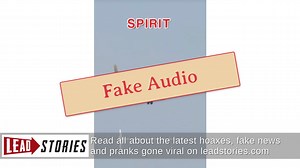 Fact Check: FAKE Audio Shows Spirit 861 Pilot Landing Donor Heart Despite President on Runway | Lead Stories