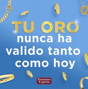 4.3K views · 19 reactions | El oro esta en su máximo valor hasta ahora, es el mejor momento para venderlo o empeñarlo. | Préstamo Express | Facebook