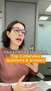Paraprofessional: Top 3 Interview Questions & Answers