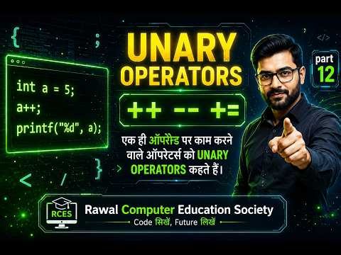 Unary & Shorthand Operators in C 🔥 | Full Practical Explanation 💻 | Part 12