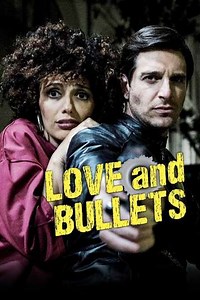Love and Bullets - Movie