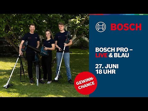 BOSCH PRO – Live & Blau: 18V-Gartengeräte – von der Baustelle ins Grüne