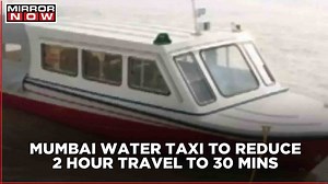 Mumbai Water Taxi To Commence Jan 2022 Onwards; Finally To Begin After 3 Decades