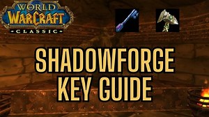 Shadowforge Key Guide | WoW Classic