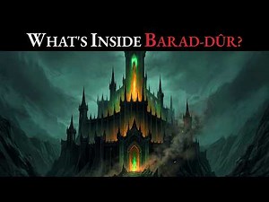 What's Inside Barad-dûr? The Dark Secrets of Sauron's Tower
