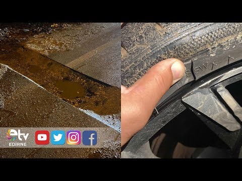 Bad roads in Edirne are causing problems for drivers.