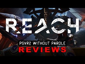 Reach | PSVR2 REVIEW