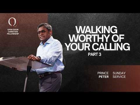 Prince Peter - Walking Worthy of your Calling - Part 3