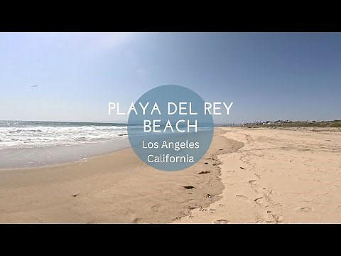 Playa Del Rey Beach - Los Angeles California - 4K Walking Tour