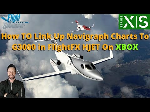 MSFS2020 | How TO Link Up Navigraph Charts To G3000 in FlightFX HJET On XBOX Tutorial
