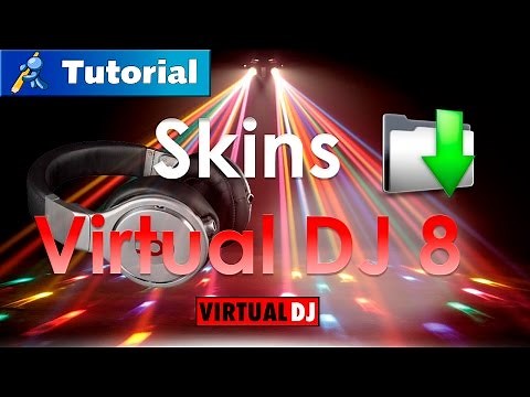 Descargar e Instalar Skins para Virtual DJ 8