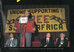 Why Nelson Mandela thanked the Australian union movement - Australian Trade Union Institute