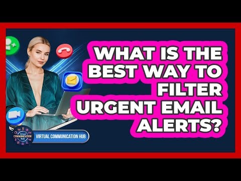 What Is The Best Way To Filter Urgent Email Alerts?
