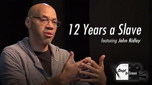 VIDEO: 12 Years A Slave - Script to Screen